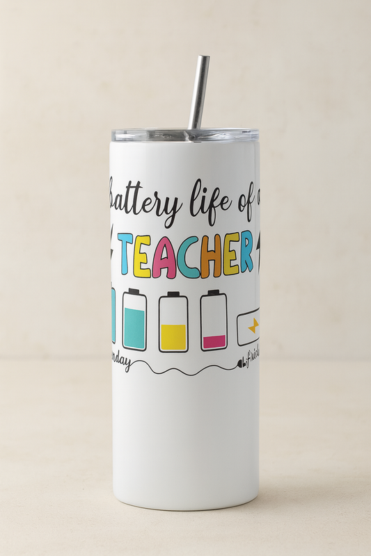 Battery Life of a Teacher 20oz Skinny Tumbler