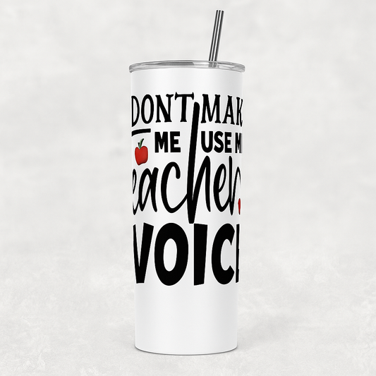 Don’t Make Me Use My Teacher Voice