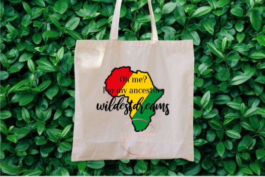 Ancestors Wildest Dreams Tote